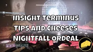 Insight Terminus Tips and Cheese - Solo Prime Engram Farm - Nightfall Ordeal
