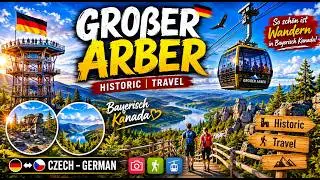 𝐆𝐫𝐨&szlig;𝐞𝐫 𝐀𝐫𝐛𝐞𝐫 | Historic | travel | So sch&ouml;n ist Wandern in Bayerisch Kanada | Czech German
