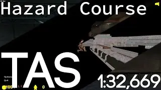 [TAS] Hazard Course in 1:32,669s