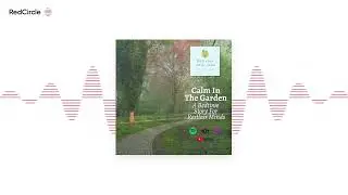 Calm In The Garden: A Bedtime Story For Restless Minds