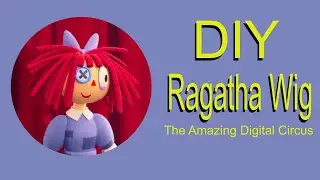 DIY Ragatha Wig from The Amazing Digital Circus