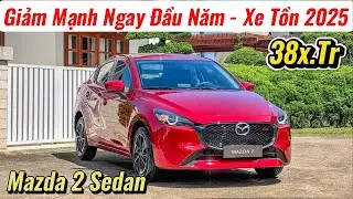 ✅Mazda 2 Sedan Giảm Gi&aacute; Ngay Đầu Năm 2026 Xả Tồn 2025 | Mẫu Xe Gia Đ&igrave;nh N&ecirc;n Mua | Gi&aacute; Xe Việt