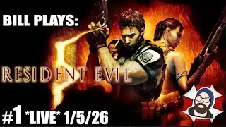 ROAD TO RE9 REQUIEM | BILL PLAYS RESIDENT EVIL 5 [1] *LIVE* 1/5/26
