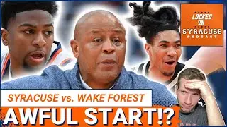 REACTION: AWFUL Start Dooms Syracuse Basketball vs. Wake Forest | Syracuse Orange Podcast