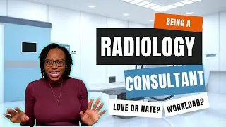 Being a Consultant Radiologist | Am I happy?