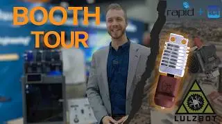 Экскурсия по стенду RAPID + TCT 2024 | Презентация Mako Hotend, FIN Nozzle, Bondtech и LulzBot!