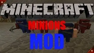 Minecraft Mods - Minions Mod! Review/Download
