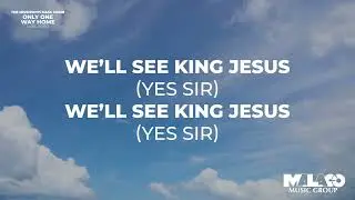 The Mississippi Mass Choir featuring Paul Porter - Only One Way Home (Lyric Video)