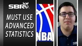 Smart NBA Betting: How To Properly Leverage Advanced Statistics