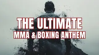 The Fighter&rsquo;s Anthem - The Ultimate MMA & Boxing Workout Song - Epic Motivational Song
