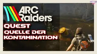 ARC Raiders Quest Beginner Guide (German) Quest🎮 Quelle der Kontamination