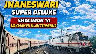 Jnaneswari Super Deluxe | Shalimar to Lokmanya Tilak Terminus  train late 4:30 hrs 😲