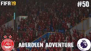TURF MOOR! ABERDEEN ADVENTURE FIFA 19 CAREER MODE EPISODE 50!