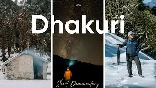 Dhakuri-The Gateway to Himalayan Giants | Short travel Documentary | Hidden gem of uttarakhand