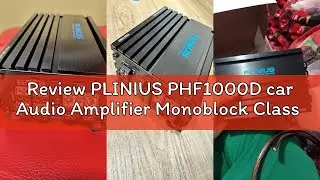 Review PLINIUS PHF1000D car Audio Amplifier Monoblock Class D MOSFER 1000 watts RMS Remote Subwoofer