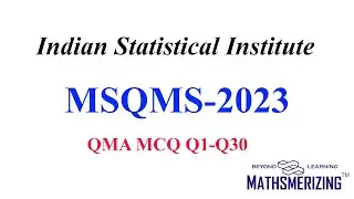 MSQMS 2023 | ISI | QMA | MCQ Paper complete solution: Indian statistical Institute | Q1-Q30