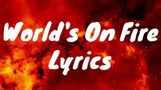 World's On Fire - Bryce Fox (Lyrics)