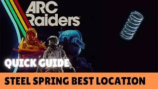 ARC RAIDERS - Где найти стальную пружину (простое руководство и советы)