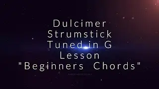 Dulcimer. Strumstick. Strum Stick. Tuned in G. GDG. First Four Chords. Blackpool Music School