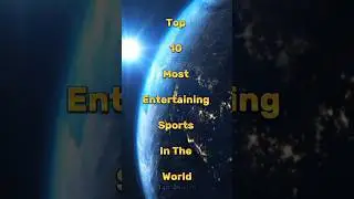 Top 10 Most Entertaining Sports #top10facts #top10videos #top10vision #top10 #mostentertainingsports