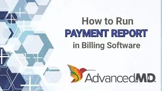 𝗔𝗱𝘃𝗮𝗻𝗰𝗲𝗱𝗠𝗗 # 5 | How To Run Payments Report in AdvancedMD | Practice Management Software Training