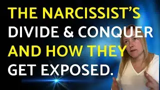 The Narcissist's Divide and Conquer Tactic: How They Manipulate and Eventually Get Exposed