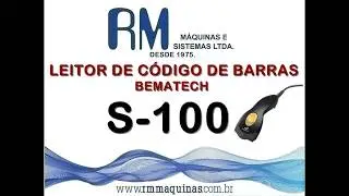 LEITOR DE C&Oacute;DIGO DE BARRAS BEMATECH S 100. RM M&Aacute;QUINAS E SISTEMAS LTDA.
