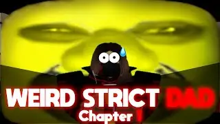 You Think You're Safe From Dad? You're Not... | Roblox - Weird Strict Dad: Chapter 1