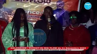 CONCERT DE BIG FLOW À KOLONDING DU 31 DÉCEMBRE 2025:DEMBA BALDÉ PARRAIN DU JOUR RASSURE L'ARTISTE...