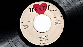 Enos Ray & The Royal J's - Moon Talk (1961)