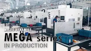 MEGA Series Vertical Machining Center in Production | MICRO DYNAMICS