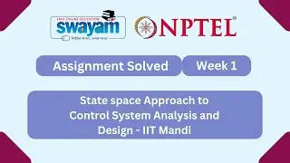 State space Approach to Control System Analysis and Design Week 1 | NPTEL ANSWERS 2026 #myswayam