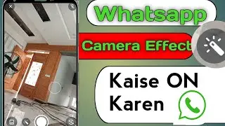 WhatsApp Camera Effect Kaise On Karein | Android Jankari