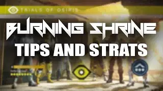 Trials of Osiris: Burning Shrine Tips and Strategies for Flawless 9-0 (Year 2 The Taken King)