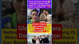 glenca chysara dan rendy jhon cerai? #glencachysara #rendyjhon