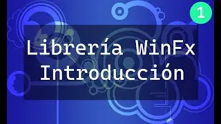 Librer&iacute;a WinFx para Visual FoxPro Parte 1: Introducci&oacute;n a WinFx