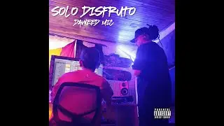 Daweed M i C & Dj Raza - Solo Disfruto (Video Oficial)
