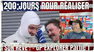 200 JOURS POUR R&Eacute;ALISER SON R&Ecirc;VE ! - GP EXPLORER Partie 1 - Reaction