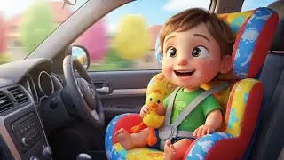 Child Safety Seat Song 🚗👶🎵 | Fun Nursery Rhyme for Kids | Car Safety Song