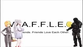 [MMD] W.A.F.F.L.E.O