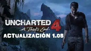 UNCHARTED 4 ACTUALIZACION 1.05 - ESPA&Ntilde;OL