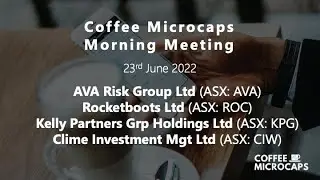 Coffee Microcaps Morning Meeting AVA, ROC, KPG & CIW 23.06.22 #coffeemicrocaps