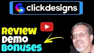 Clickdesigns Review Demo: My Full Clickdesigns Review and Demo with Clickdesigns Review Bonuses!