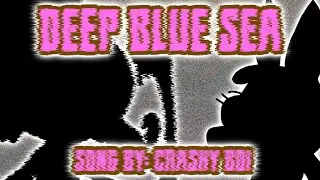JELLYSTONE'S NIGHTMARE OST: DEEP BLUE SEA (Song by @CrashyBoi74 )