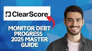NEW! How to Monitor Debt Progress in Clearscore App in 2025!
