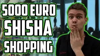 MEIN SHOP ENTSTEHT #2  5000&euro; Shisha Shoping im Bulletshop Berlin I Paulos World Shisha Shop Leipzig