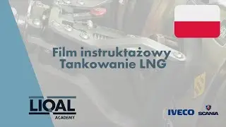 Film instruktażowy Tankowanie LNG SCANIA/IVECO - PL - LIQAL LNG Station