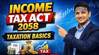 Taxation Basics - INCOME TAX ACT,2058 - CLASS 1 - CA ICAN
