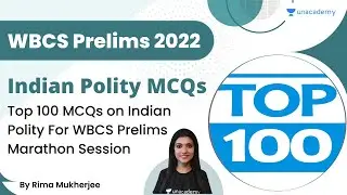 Indian Polity MCQs | Top 100 MCQs on Indian Polity For WBCS Prelims | Marathon Class by Rima Ma'am