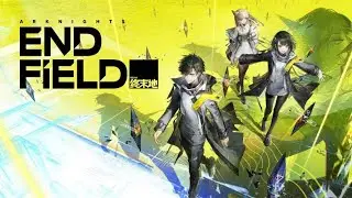 La team Fusion - Arknights: Endfield -  RPG Action Gameplay #08